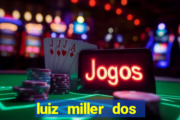 luiz miller dos santos martinho